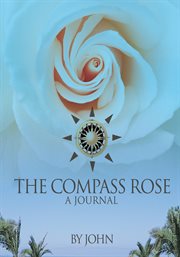 The compass rose. A Journal cover image