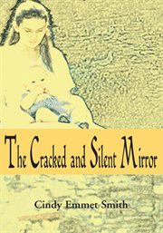 The cracked and silent mirror cover image