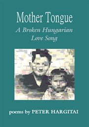 Mother tongue. A Broken Hungarian Love Song cover image