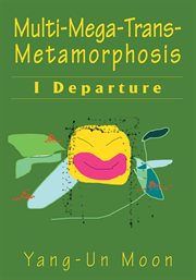Multi-mega-trans-metamorphosis. I Departure cover image
