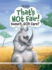 That's not fair! doesn't god care? cover image