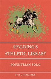 Spalding's athletic library. Equestrian Polo cover image