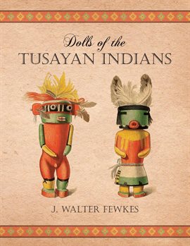 Cover image for Dolls of the Tusayan Indians