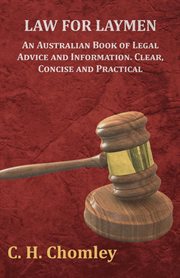 Law for laymen : an Australian book of legal advice and information, clear, concise and practical cover image