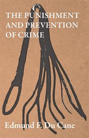 The punishment and prevention of crime cover image