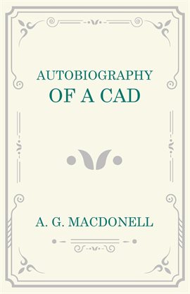 Cover image for Autobiography of a Cad