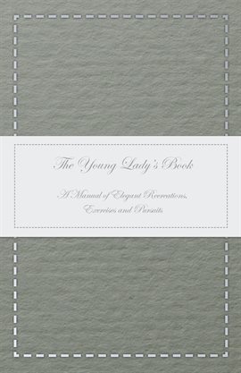 Cover image for The Young Lady's Book