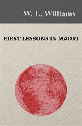 Cover image for First Lessons in Maori