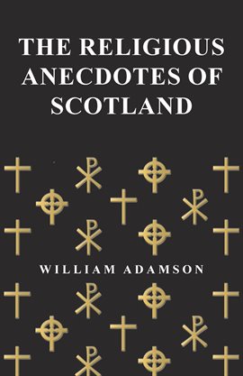 Cover image for The Religious Anecdotes of Scotland