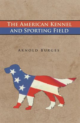 Cover image for The American Kennel and Sporting Field