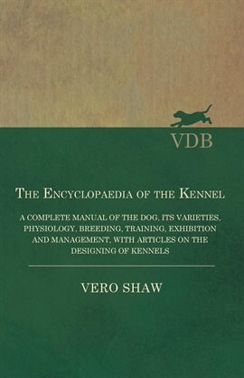 Cover image for The Encyclopaedia of the Kennel