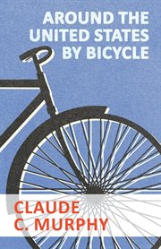Around the United States by bicycle cover image
