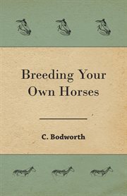 Breeding your own horses cover image