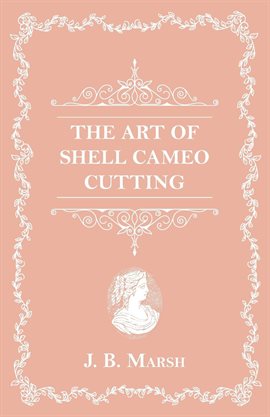 Cover image for The Art Of Shell Cameo Cutting
