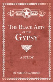 The black arts of the gypsy. A Study cover image