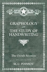 The occult sciences : Catalogue of a singularly curious collection of nearly 700 works on alchymy, astrology, magic, necromancy, sorcery, and witchcraft, apparitions, ghosts, and second sight ; geomancy, chiromancy, and metoposcopy, fortune-telling and ju cover image