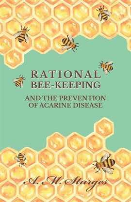 Cover image for Rational Bee-Keeping and the Prevention of Acarine Disease