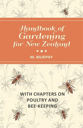 Cover image for Handbook of Gardening for New Zealand with Chapters on Poultry and Bee-Keeping