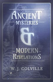 Ancient mysteries and modern revelations cover image