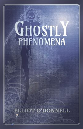 Cover image for Ghostly Phenomena