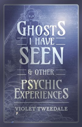 Cover image for Ghosts I Have Seen