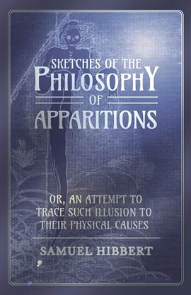 Cover image for Sketches of the Philosophy of Apparitions