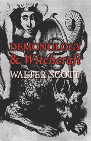 Demonology and witchcraft; : letters addressed to J.G. Lockhart, Esq cover image