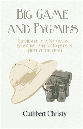 Cover image for Big Game and Pygmies