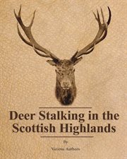 Deer stalking in the Scottish Highlands cover image
