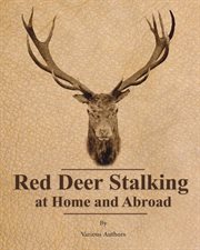 Red deer stalking at home and abroad cover image