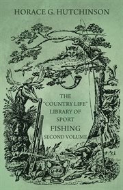The "country life" library of sport - fishing - second volume cover image