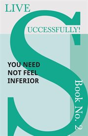 You need not feel inferior cover image
