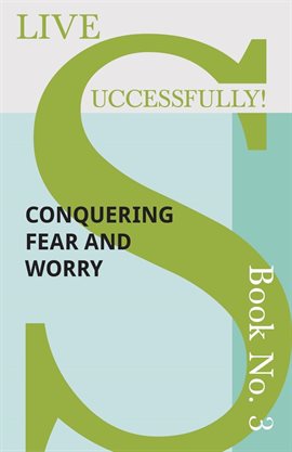 Cover image for Conquering Fear and Worry