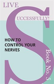 How to control your nerves cover image