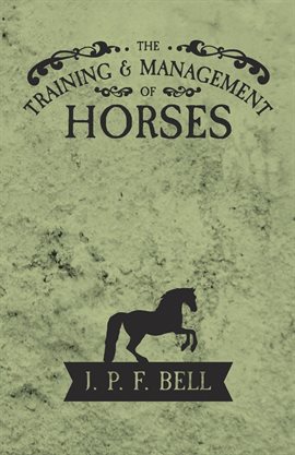Cover image for The Training and Management of Horses
