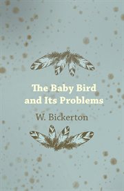 The baby bird and its problems cover image