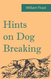 Hints on dog breaking cover image