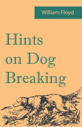 Cover image for Hints on Dog Breaking