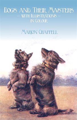 Cover image for Dogs and Their Masters with Illustrations in Colour