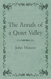 The annals of a quiet valley cover image