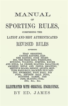 Cover image for Manual of Sporting Rules, Comprising the Latest and Best Authenticated Revised Rules, Governing