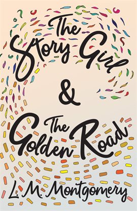 Cover image for The Story Girl & The Golden Road