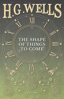 Cover image for The Shape of Things to Come