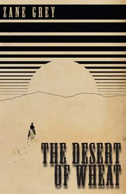 The desert of wheat : a novel cover image