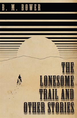 Cover image for The Lonesome Trail and Other Stories