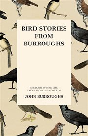 Bird stories from Burroughs : sketches of bird life cover image