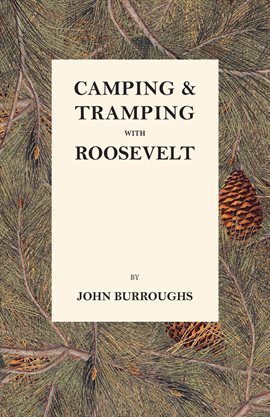 Cover image for Camping & Tramping with Roosevelt