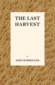 The last harvest. Chapter 1, Emerson and his journals cover image