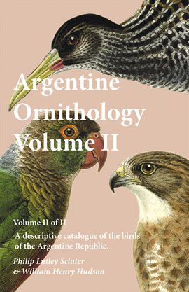 Image de couverture de Argentine Ornithology, Volume II