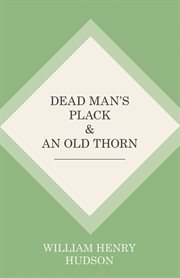 Dead Man's Plack ; and An old thorn cover image
